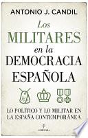 Los militares en la democracia española