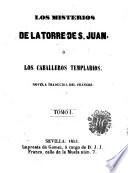Los Misterios de la torre de S. Juan, ó, Los caballeros templarios