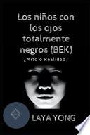 Los niños con los ojos totalmente negros (BEK)