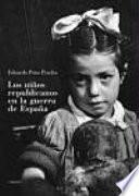Los niños republicanos en la guerra de España