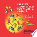 LOS NIÑOS TIENEN UN PLAN PARA VENCER AL COVID-19 (El final del coronavirus)