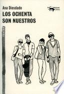 Los ochenta son nuestros