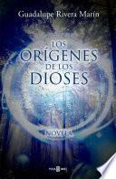 Los Orígenes de los Dioses (Los círculos de los Dioses 3)