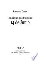Los orígenes del Movimiento 14 de Junio
