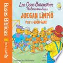 Los Osos Berenstain juegan limpio / Play a Good Game