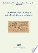 Los papiros mágicos griegos: entre lo sublime y lo cotidiano