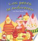 Los peces se enfurecen