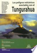 Los peligros volcánicos asociados con el Tungurahua