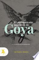 Los pensamientos nocturnos de Goya