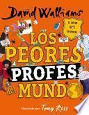 Los peores profes del mundo/ The World's Worst Teachers