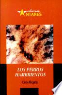 Los perros hambrientos/ The hungry dogs