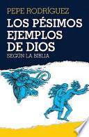 Los pesimos ejemplos de Dios