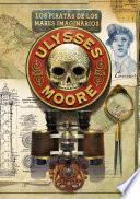 Los piratas de los Mares Imaginarios (Serie Ulysses Moore 15)