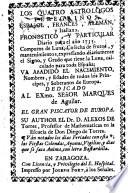 Los quatro astrologos peregrinos, español, frances, aleman, y italiano. Pronostico, y particular diario para el año 1735. Computos de luna, cosecha de frutos, y mantenimientos, expressando diariamente el signo, y grado que tiene la luna, calculado todo para España. va añadido el nacimiento, nombres, y edades de todos los principes, y soberanos de Europa. Dedicado al Exmo. Señor Marques de Aguilar. El gran piscator de Europa