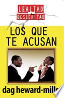 Los Que Te Acusan