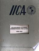 Los Recursos Externos Administrados por el IICA 1986-1993