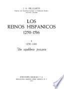 Los reinos hispanicos, 1250-1516
