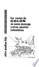 Los restos de Colon en Santo Domingo y otros apuntes colombinos