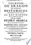 Los Reyes de Aragon en anales historicos