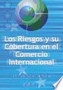 Los riesgos y su cobertura en el comercio internacional