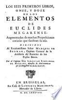 Los seis primeros libros onze, y, doze de los Elementos de Euclides Megarense ...