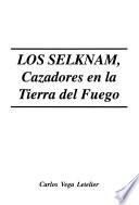 Los Selknam, cazadores en la Tierra del Fuego