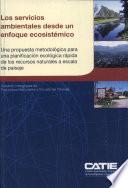 Los servicios ambientales desde un enfoque ecosistemático: una propuesta metodológica para una planificación ecológica rápida de los recursos naturales a escala de paisaje