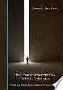 Los Sueños En Psicoterapia Gestalt... Y Más Allá