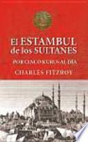 Los sultanes de Estambul por cinco kurus al día