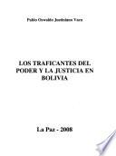 Los traficantes del poder y la justicia en Bolivia