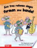 ¡Los tres ratones ciegos forman una banda! (The Three Blind Mice Start a Band!) eBook