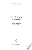 Los últimos borbones