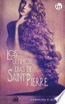 Los últimos días de Saint Pierre (Ganador IV premio internacional HQÑ)