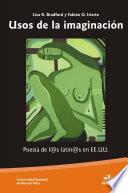 Los usos de la imaginación. Poesía de los latinos en EE.UU.