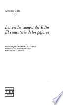 Los verdes campos del Edén ; El cementerio de los pájaros