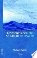 Los Vientos del Este Se Llaman de Levante