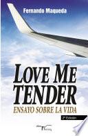 Love me tender (2ª edición)