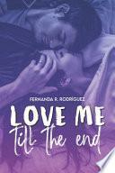 Love me till the end
