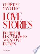 Love Stories - Pourquoi les romances nous font du bien