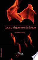 Lucan, El Guerrero de Fuego