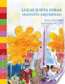 Lucas junta cosas (bastante asquerosas)