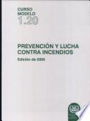 LUCHA CONTRA INCENDIOS – NOCIONES BASICAS (Curso modelo 1.20), Edición de 2000