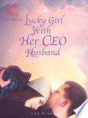 Lucky Girl With Her CEO Husband