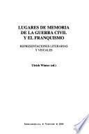 Lugares de memoria de la Guerra Civil y el franquismo