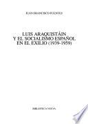 Luis Araquistáin y el socialismo español en el exilio, 1939-1959