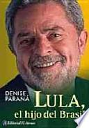 Lula, el hijo del Brasil / Lula, the Son of Brazil