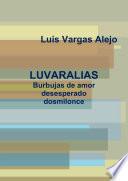LUVARALIAS_Burbujas de amor desesperado dosmilonce