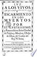 Luz a los vivos y escarmiento en los muertos...
