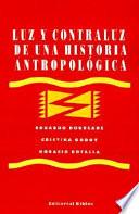 Luz y contraluz de una historia antropológica