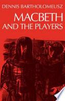 Macbeth and the Players